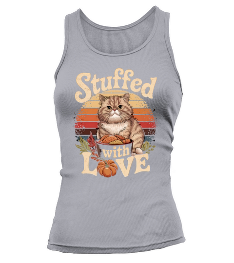 Playful Cat Stuffed with Love Funny Thanksgiving Tank top Woman