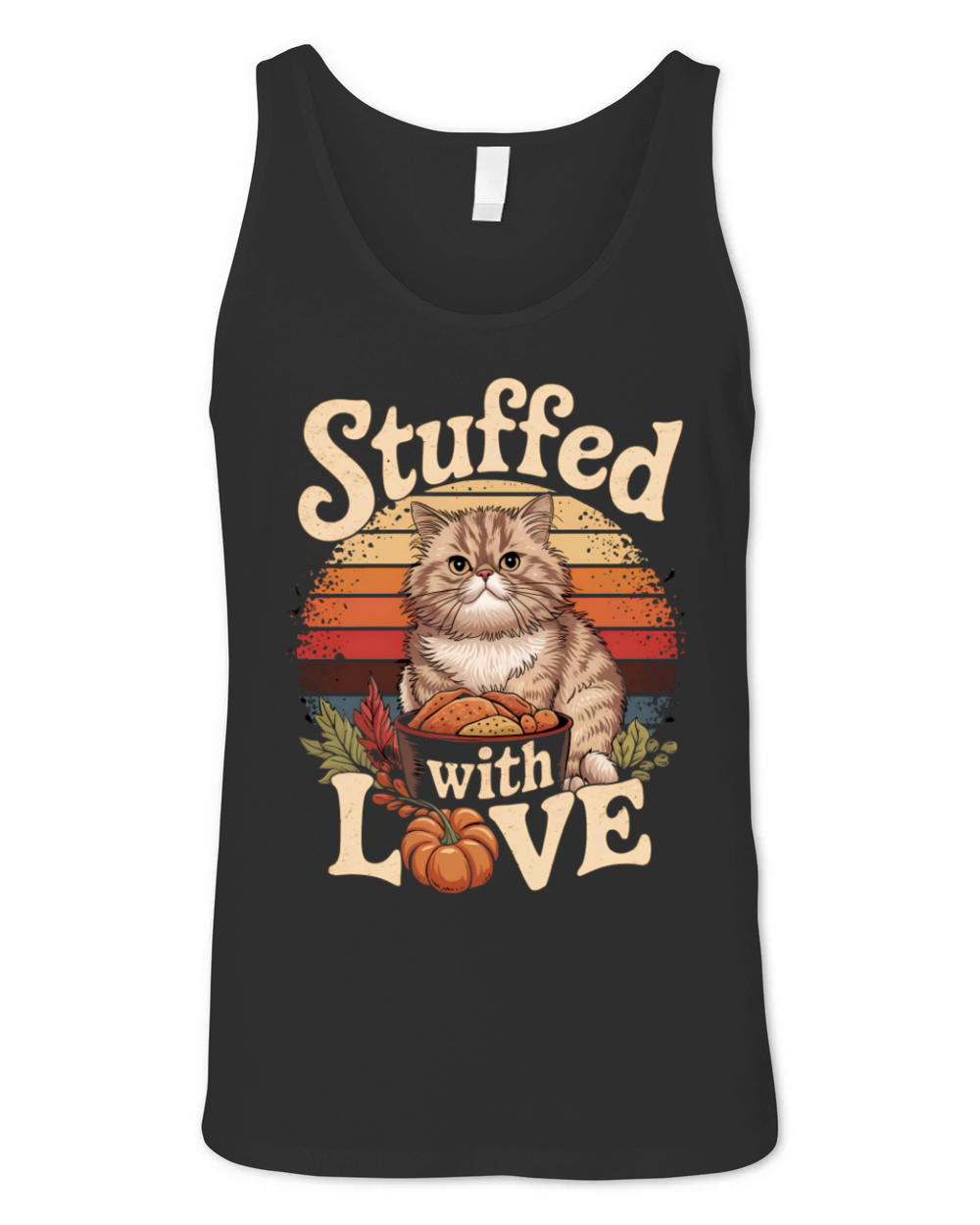 Playful Cat Stuffed with Love Funny Thanksgiving Unisex Jersey Tank