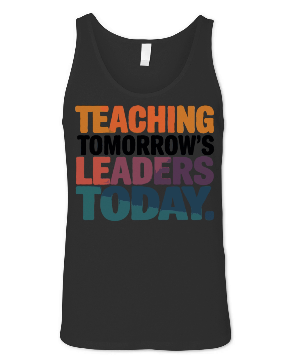 Teaching Tomorrow’s Leaders Today T-shirt Unisex Jersey Tank