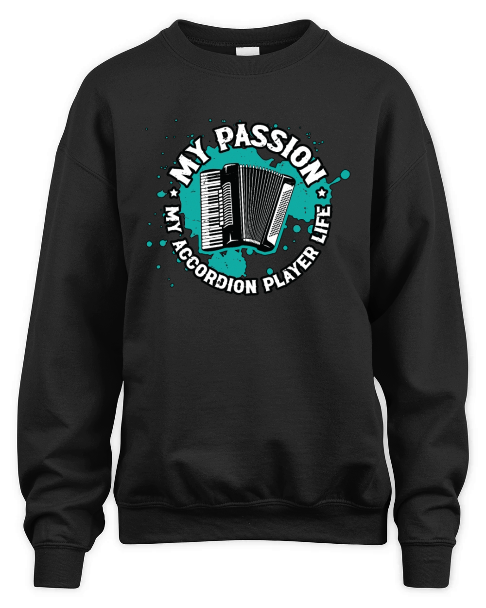 Accordion Player My Passion My Accordion Musician Unisex Premium Crewneck Sweatshirt