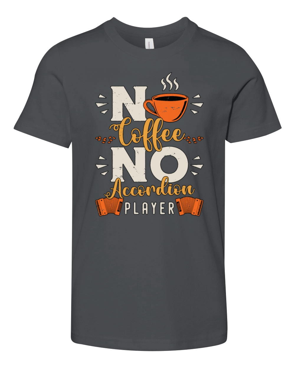 Accordion Player No Coffee Musician Coffee Lover Youth Unisex Jersey Tee