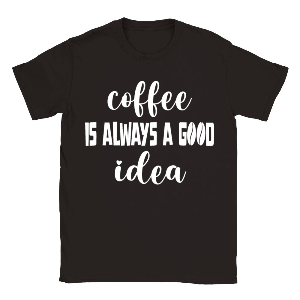 Coffee is always a good idea Classic Kids Crewneck T-shirt