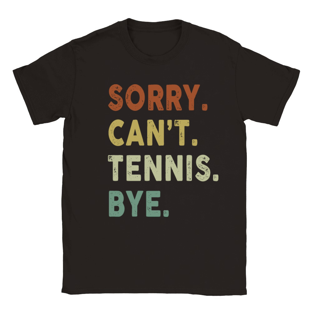 Funny Tennis Sorry Cant Tennis Bye Player Fun Classic Kids Crewneck T-shirt
