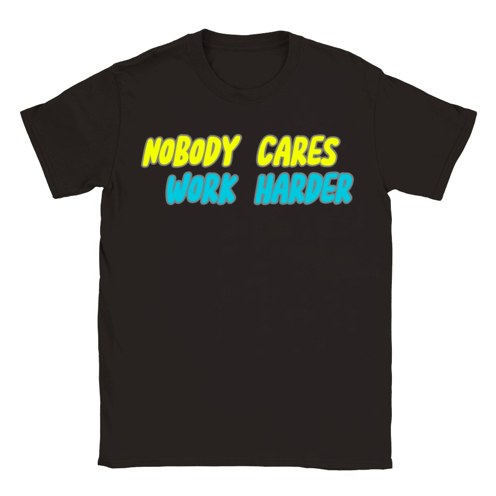 NOBODY CARES WORK HARDER Classic Kids Crewneck T-shirt