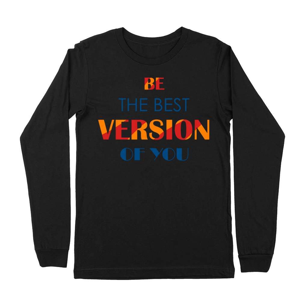 be the best version of you Premium Long Sleeve
