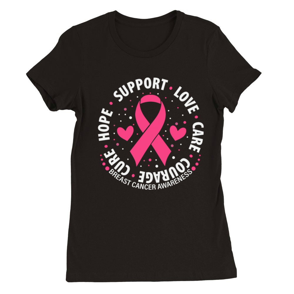 Breast Cancer Awareness Support Love Care Courage Premium Womens Crewneck T-shirt