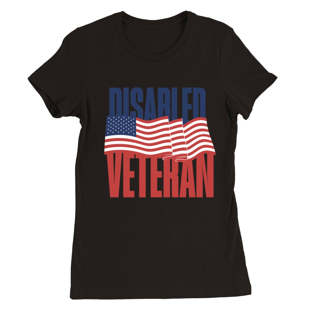 Disabled Veteran Proud Patriotic American Flag USA Premium Womens Crewneck T-shirt