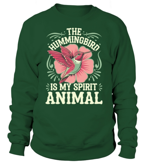 The Hummingbird Is My Spirit Animal Sweatshirt Unisex