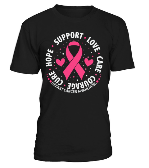 Breast Cancer Awareness Support Love Care Courage T-Shirt Unisex