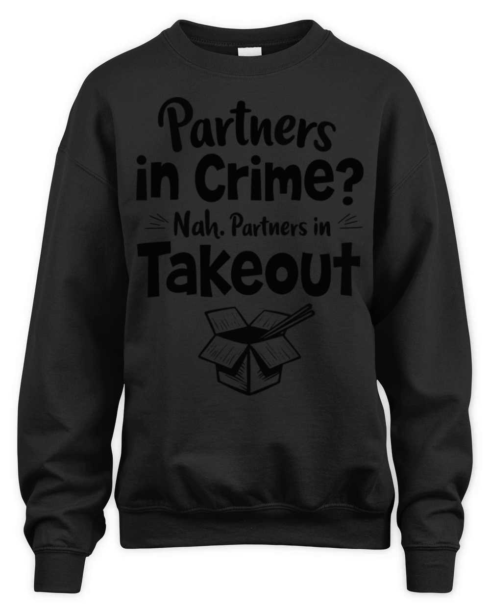 Funny Couples - Partners in Takeout Unisex Premium Crewneck Sweatshirt