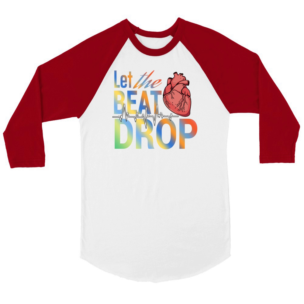 Let the beat drop medical Unisex ¾ sleeve Raglan T-shirt