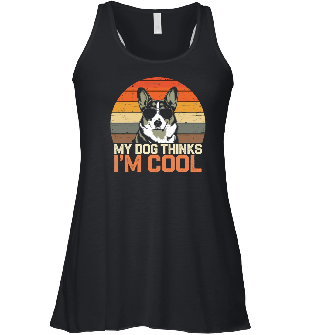 Corgi My Dog Thinks Im Cool Women's Flowy Tank Top