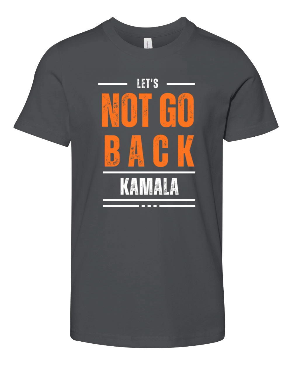 Lets Not Go Back Kamala 2024 Youth Unisex Jersey Tee