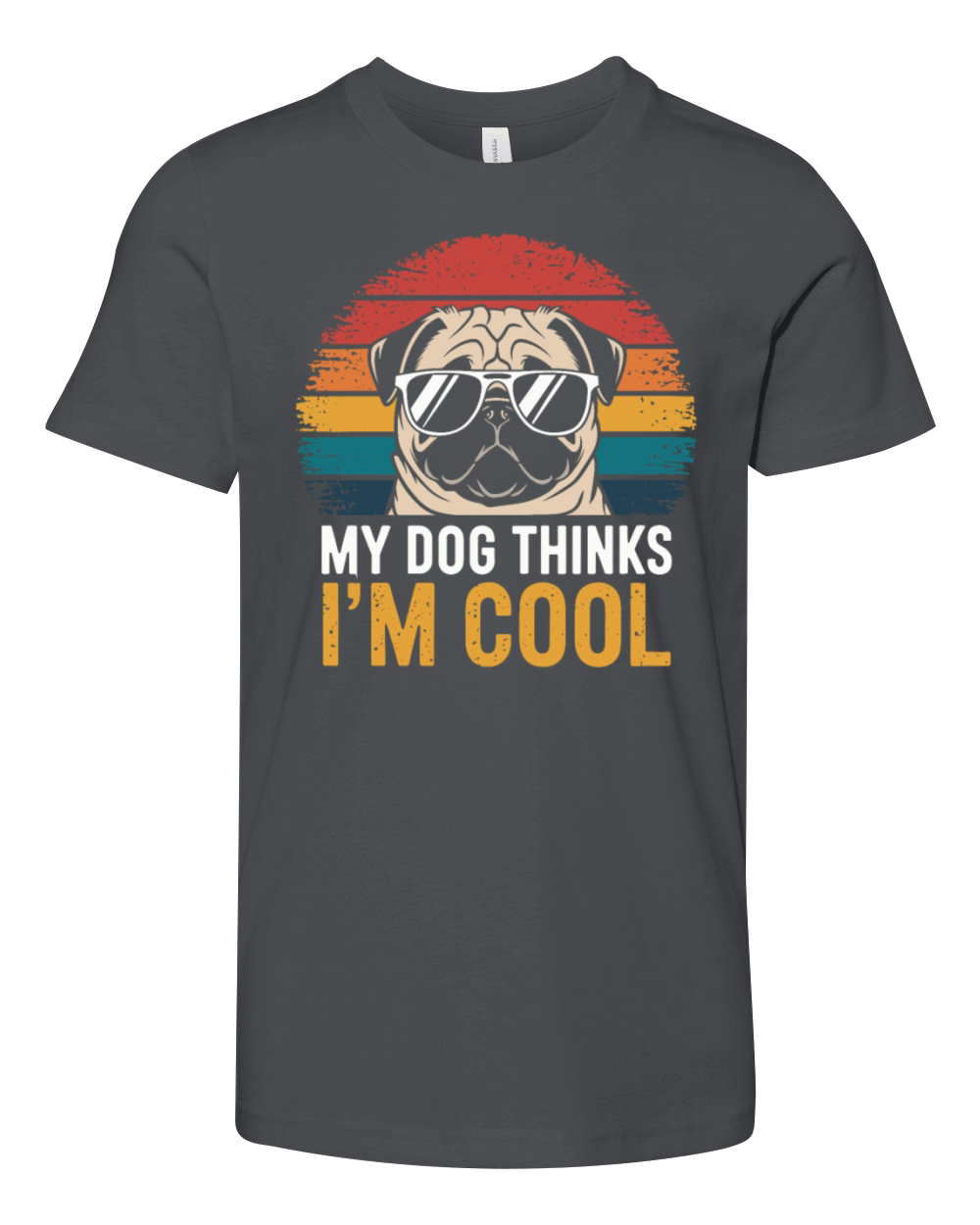 Pug My Dog Thinks Im Cool Youth Unisex Jersey Tee