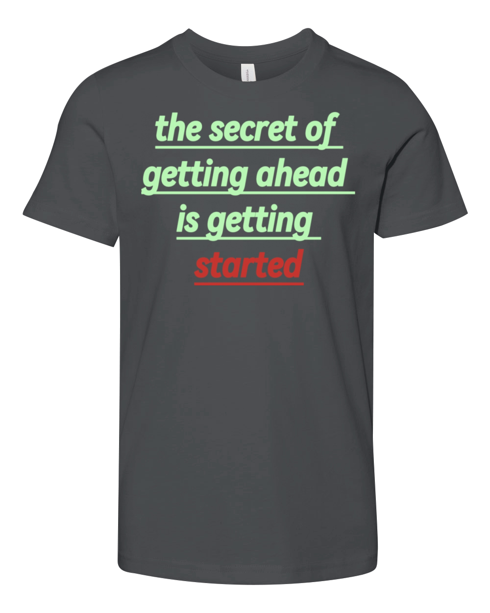 the secret of getting ahead is getting started Youth Unisex Jersey Tee