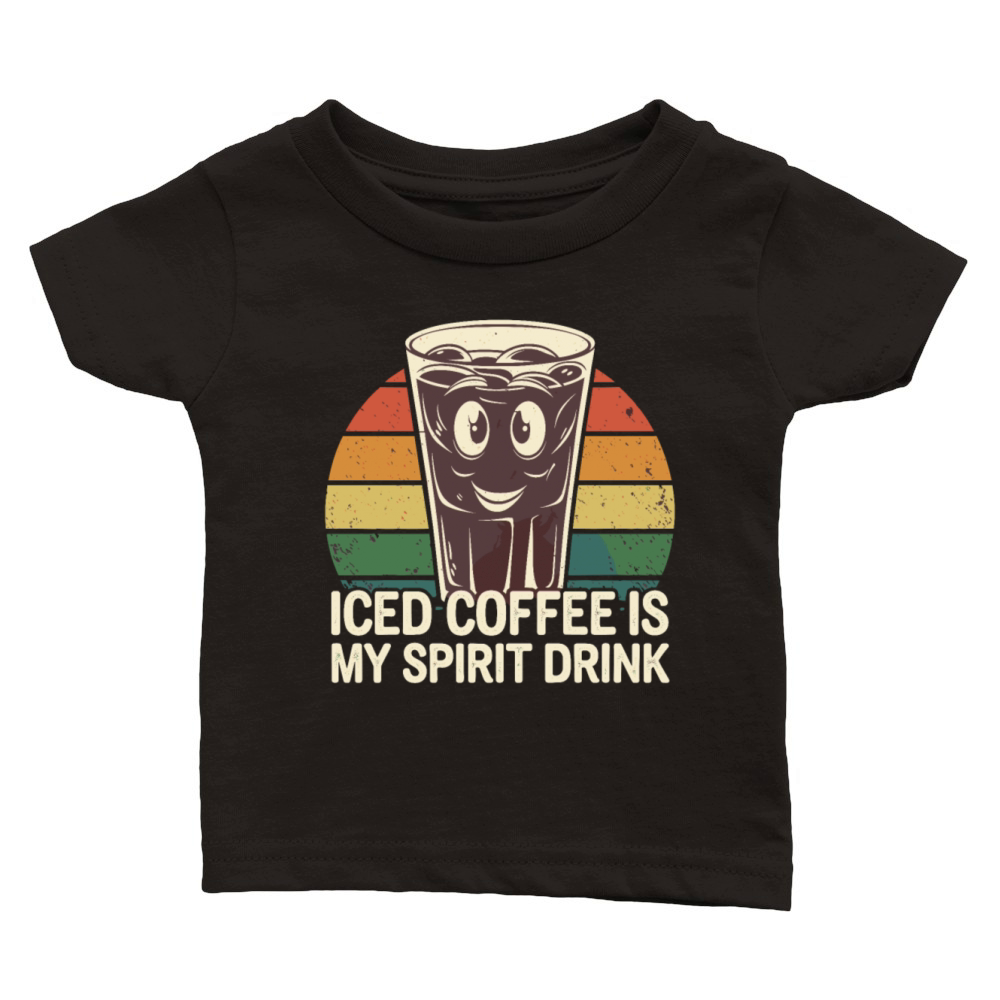 Iced Coffee Is My Spirit Drink Retro Vibes Classic Baby Crewneck T-shirt
