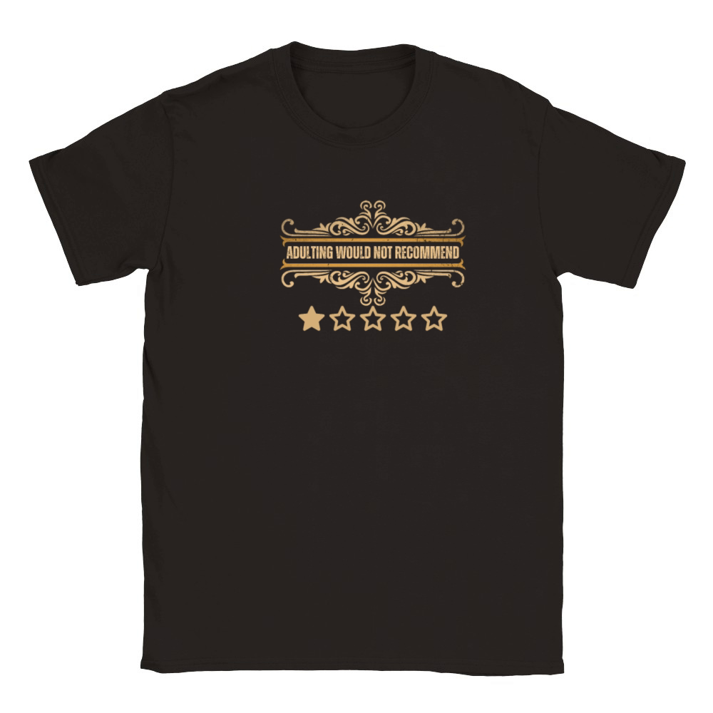 Adulting Would Not Recommend One Star review Adult Classic Kids Crewneck T-shirt