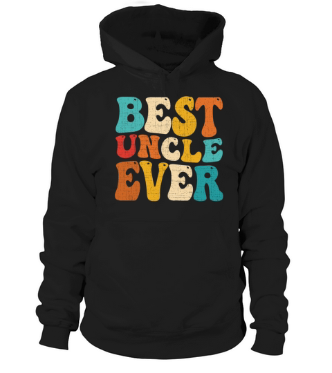 Best Uncle Ever Retro Vintage Uncle Fathers Day Hoodie Unisex