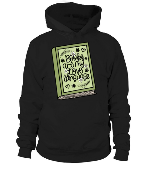 "Books Are My Love Language" with Floral - Green Hoodie Unisex