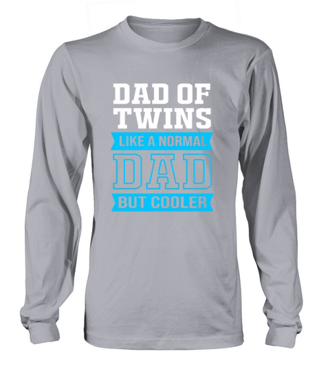 Funny Dad Birthday Fathers Day Daddy Of Twins Long sleeved Unisex