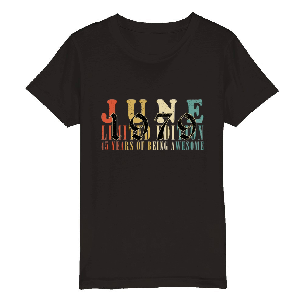 45th birthday 45 years June 1979 Organic Kids Crewneck T-shirt