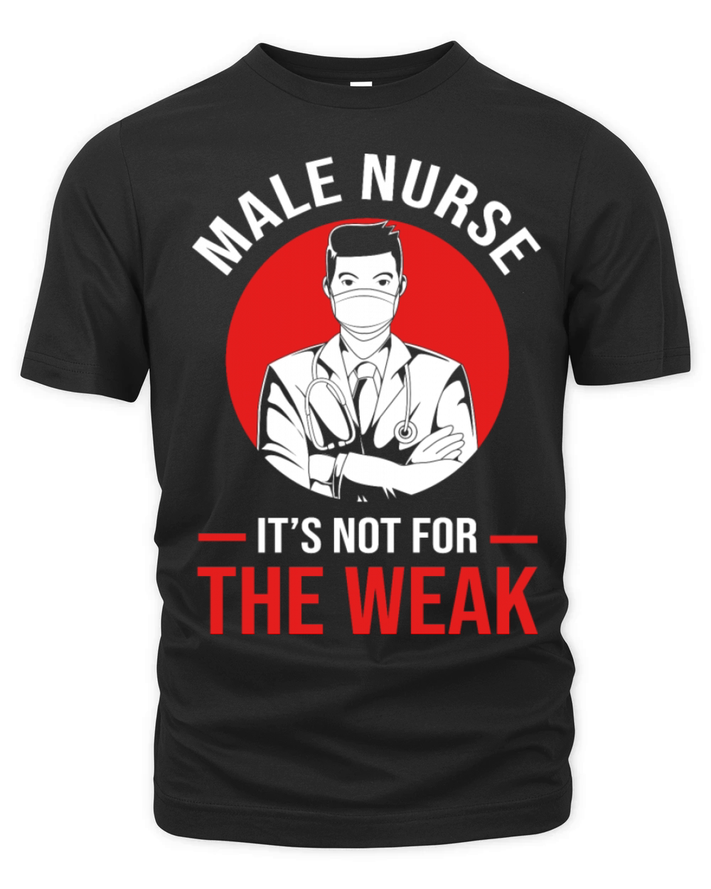 Its Not For The Weak RN Nursing Male Nurse Organic Unisex T-shirt