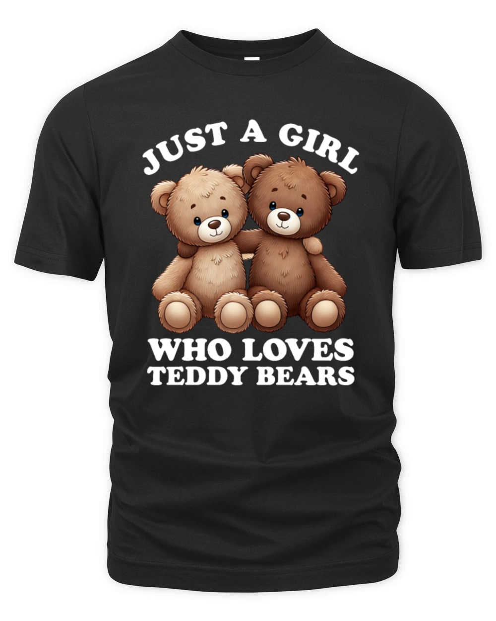 Just a Girl who Loves Teddy Bears Women Teddy Organic Unisex T-shirt