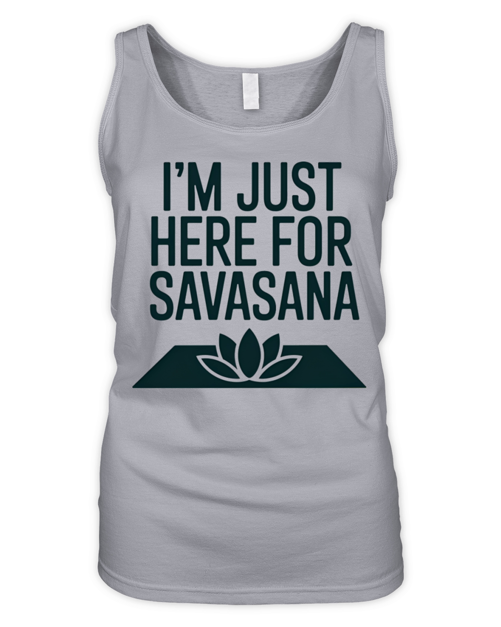 Im Just Here For Savasana Funny Yoga Meditation Organic Women's Tank Top