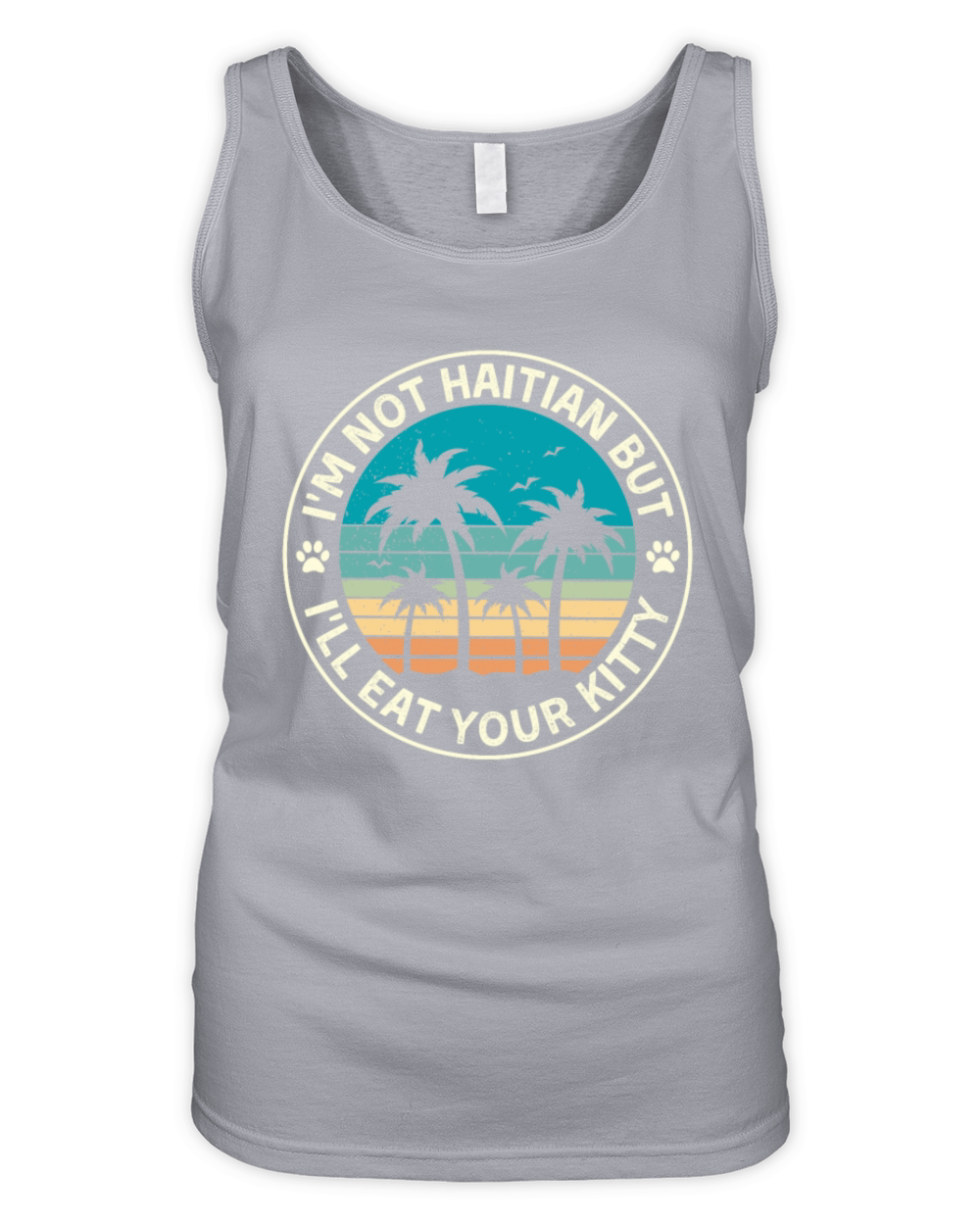 Im Not Haitian But Ill Eat Your Kitty Organic Women's Tank Top