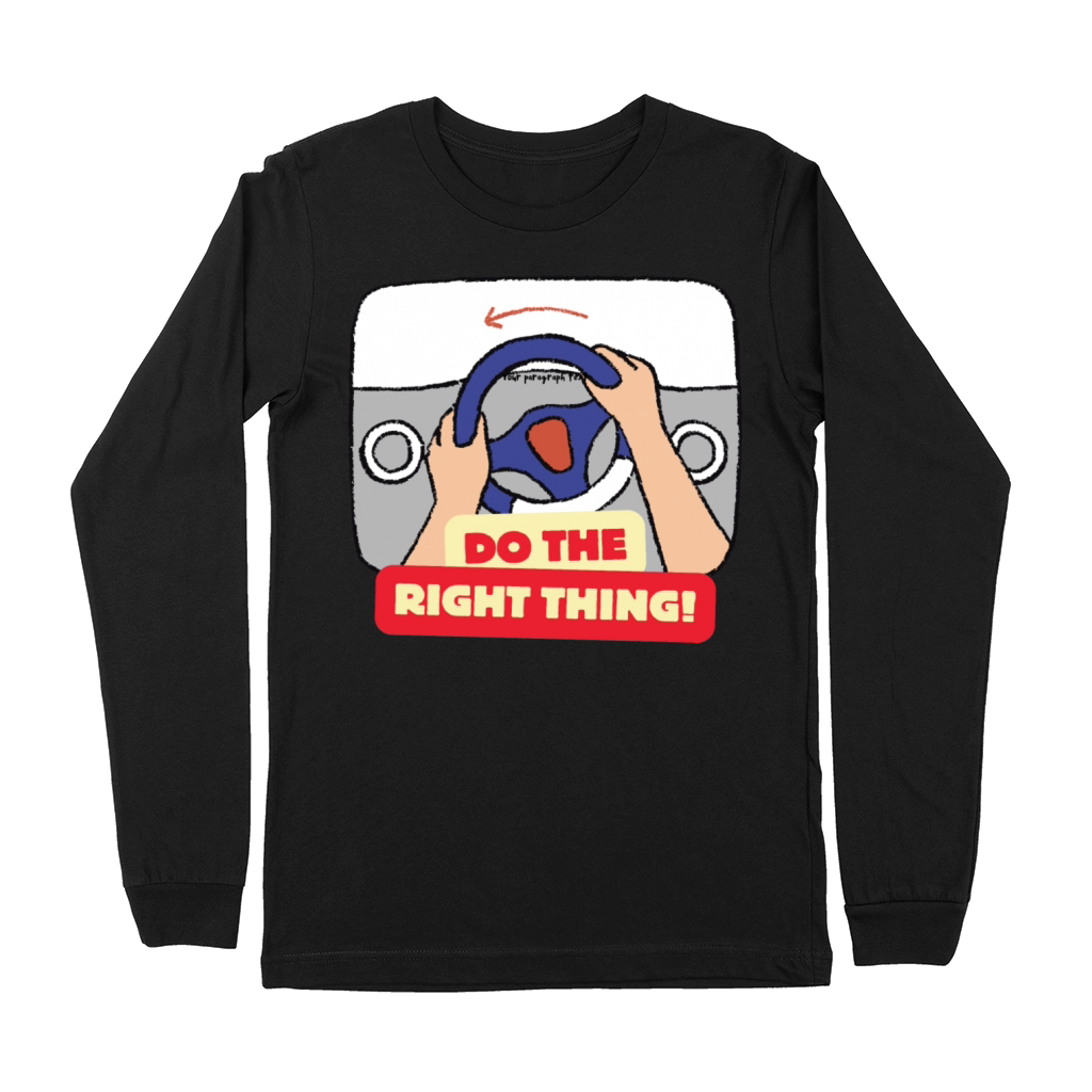 Do The Right Thing Premium Long Sleeve