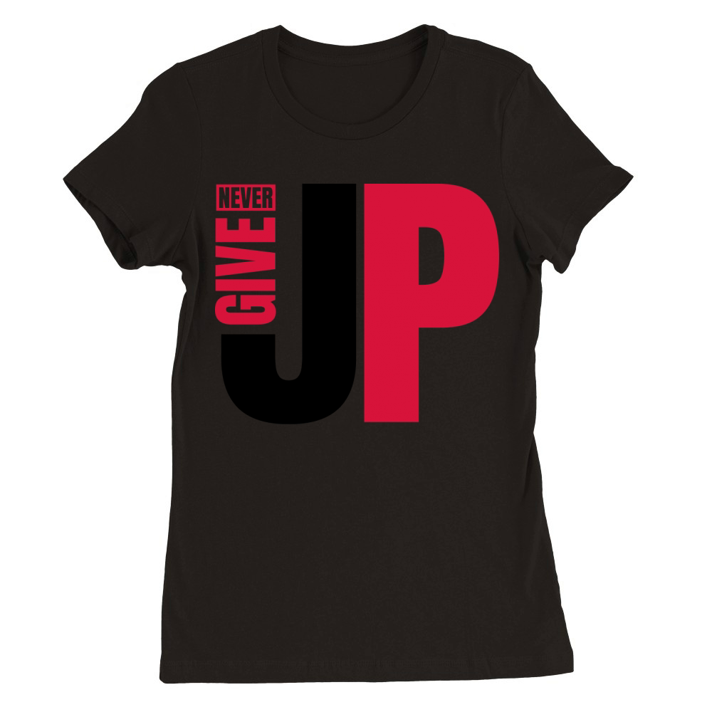 Never Give Up Premium Womens Crewneck T-shirt
