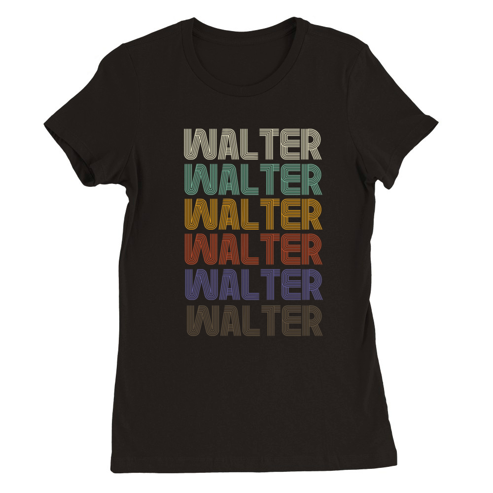 WALTER First Name Retro Pattern Vintage Stylet Premium Womens Crewneck T-shirt