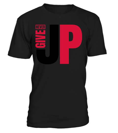 Never Give Up T-Shirt Unisex