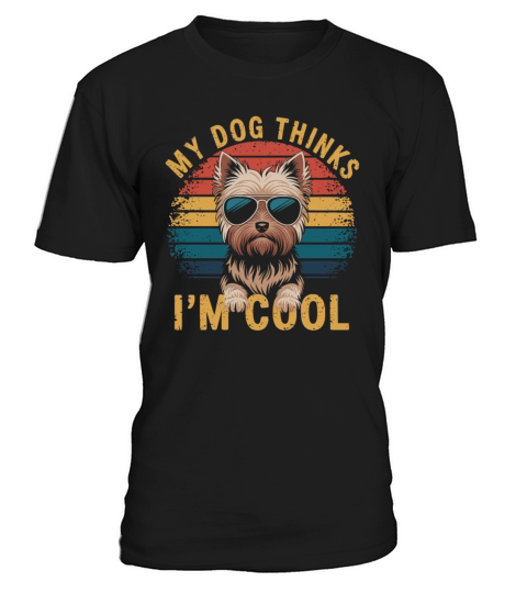 Yorkshire Terrier My Dog Thinks Im Cool Yorkie T-Shirt Unisex