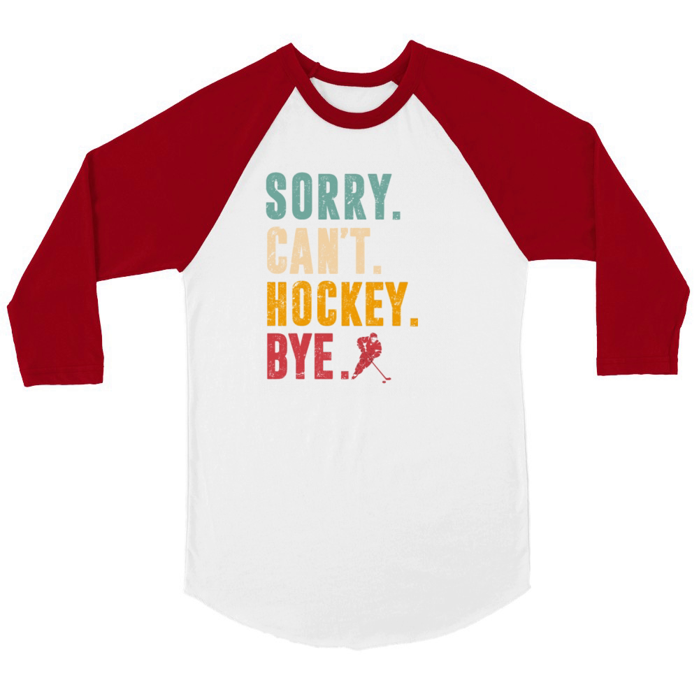 Sorry Cant Hockey Bye Vintage Retro Hockey Player Unisex ¾ sleeve Raglan T-shirt