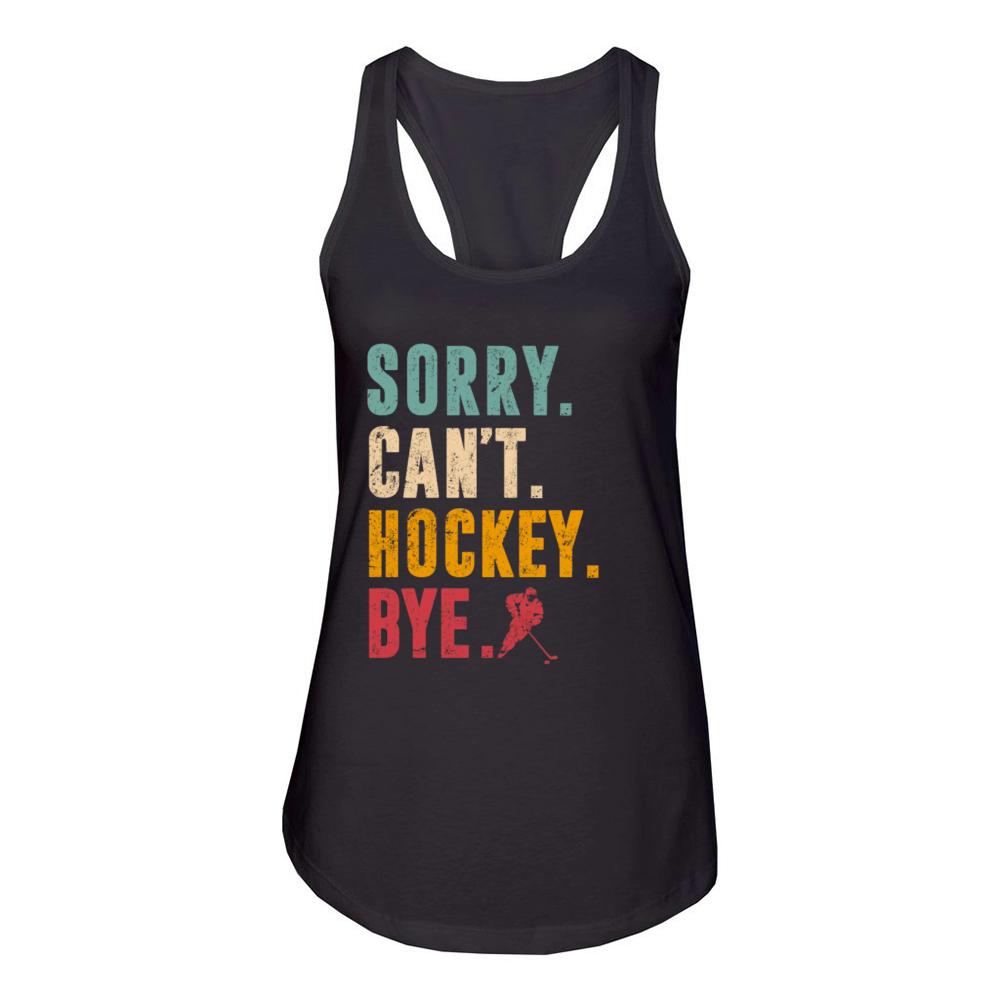 Sorry Cant Hockey Bye Vintage Retro Hockey Player Women's Racerback Tank