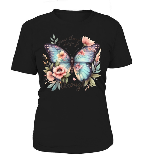 Grow Through What You Women's T-Shirt