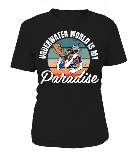 Underwater World Is My Paradise Women's T-Shirt