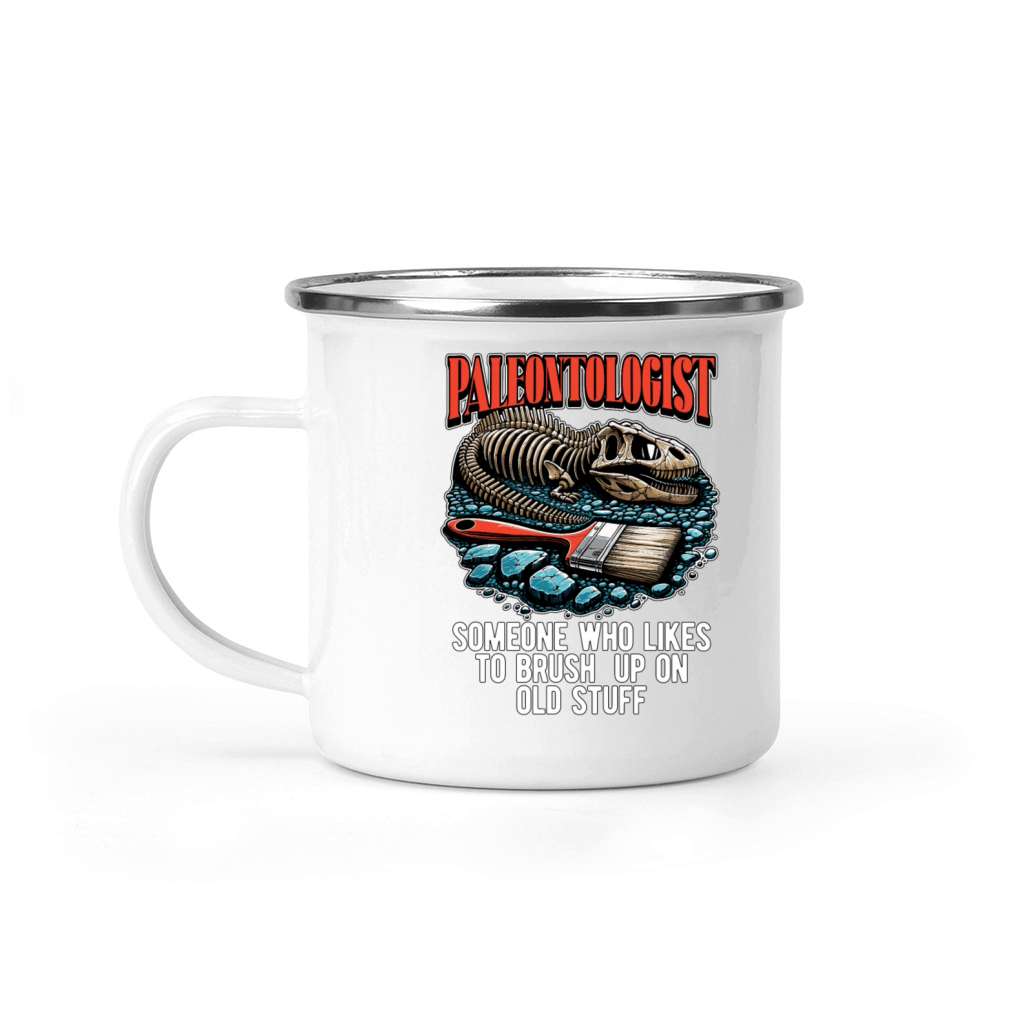 Paleontologist Someone Who Likes Fossil Hunting Camping Mug
