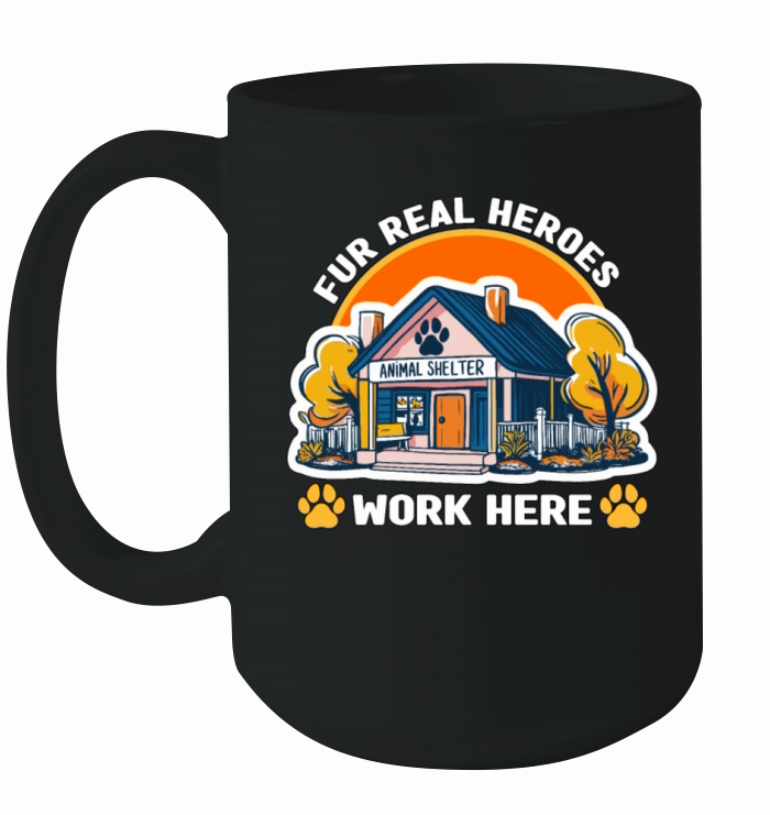 Animal Shelter Fur Real Heroes Work Foster Home Ceramic Mug