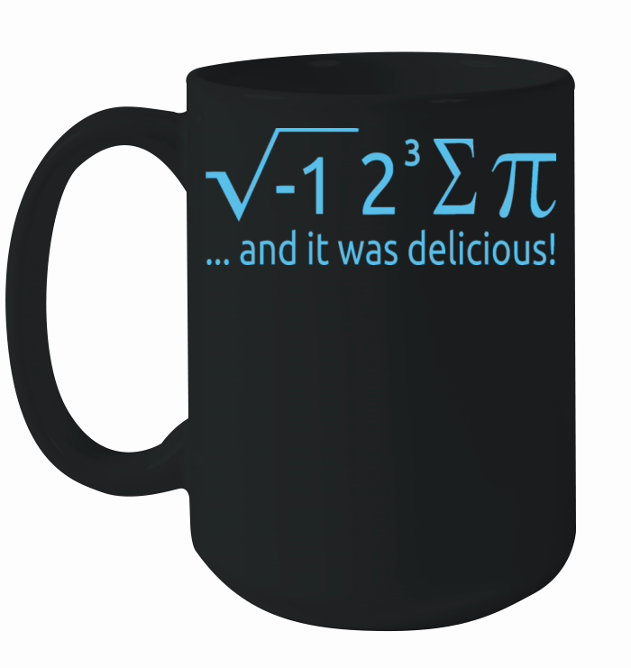 I Ate Some Pie And It Was Delicious 8 Pi Day 2BK3 Ceramic Mug