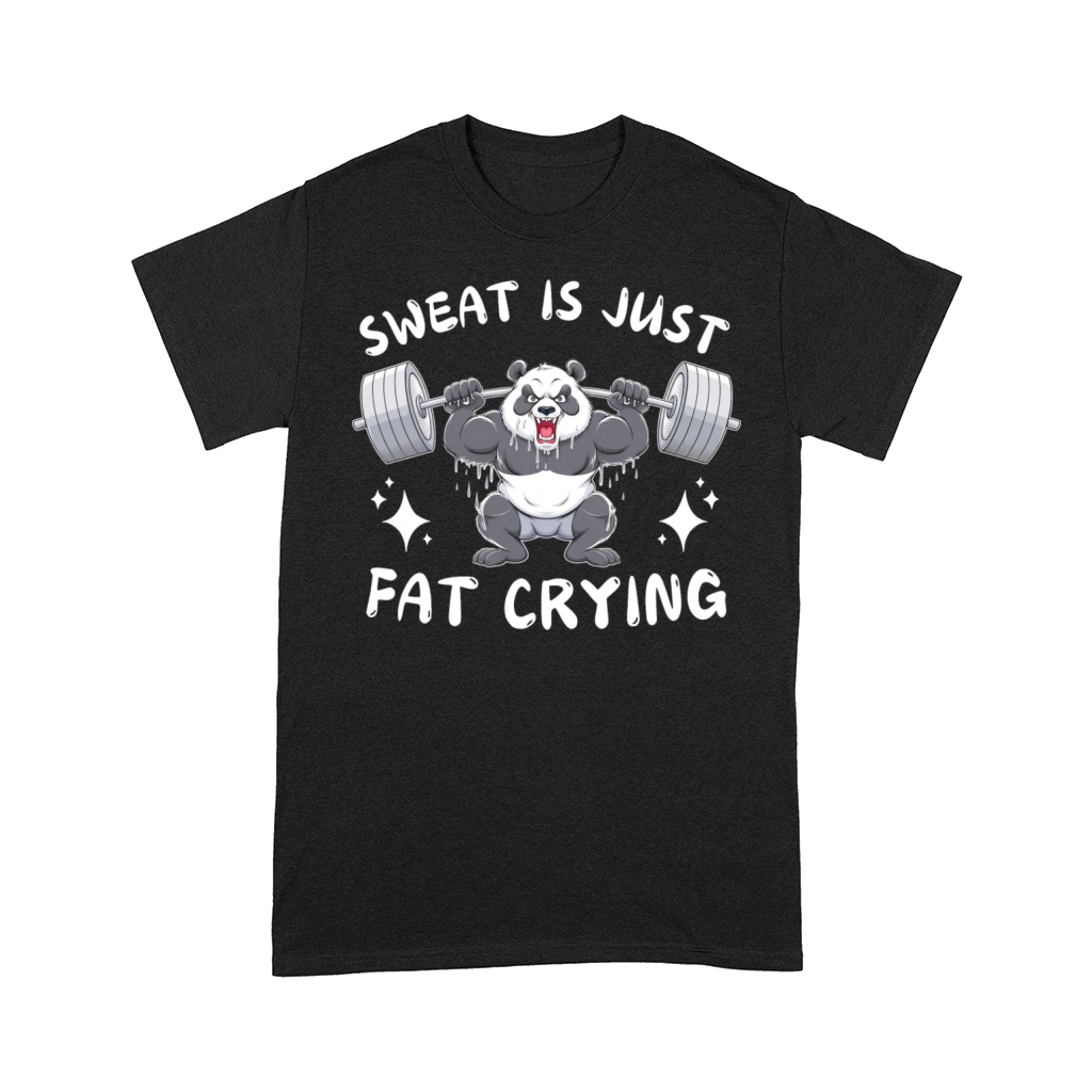 Panda Sweat Is Just Fat Crying Funny Gym Lover Comfort T-shirt