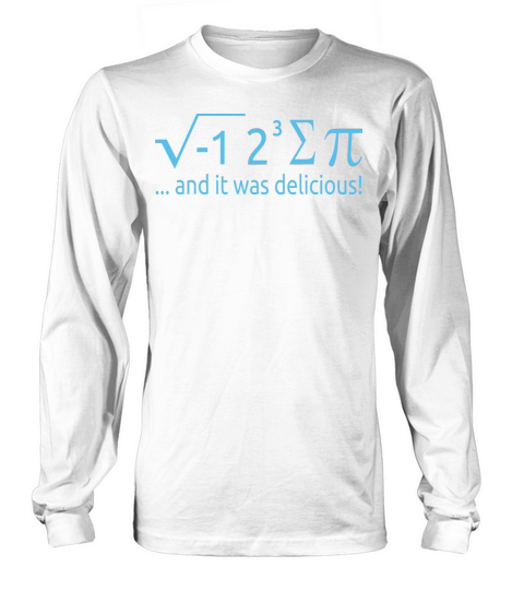 I Ate Some Pie And It Was Delicious 8 Pi Day 2BK3 Long sleeved Unisex