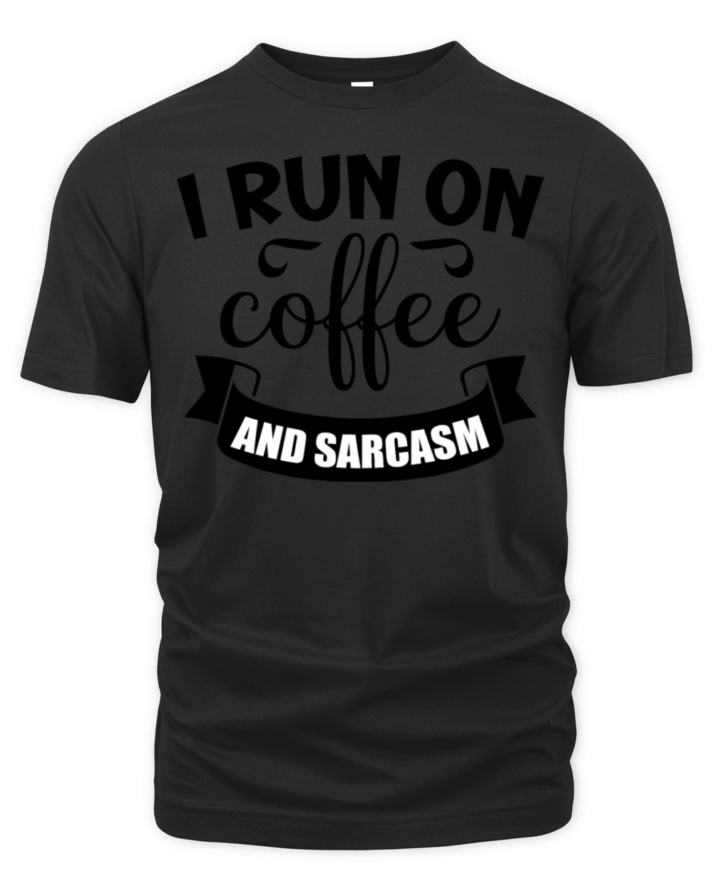 i run on coffee and sarcasm Organic Unisex T-shirt