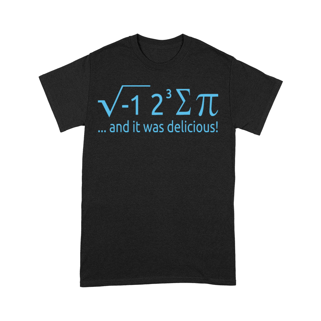 I Ate Some Pie And It Was Delicious 8 Pi Day 2BK3 Premium T-shirt