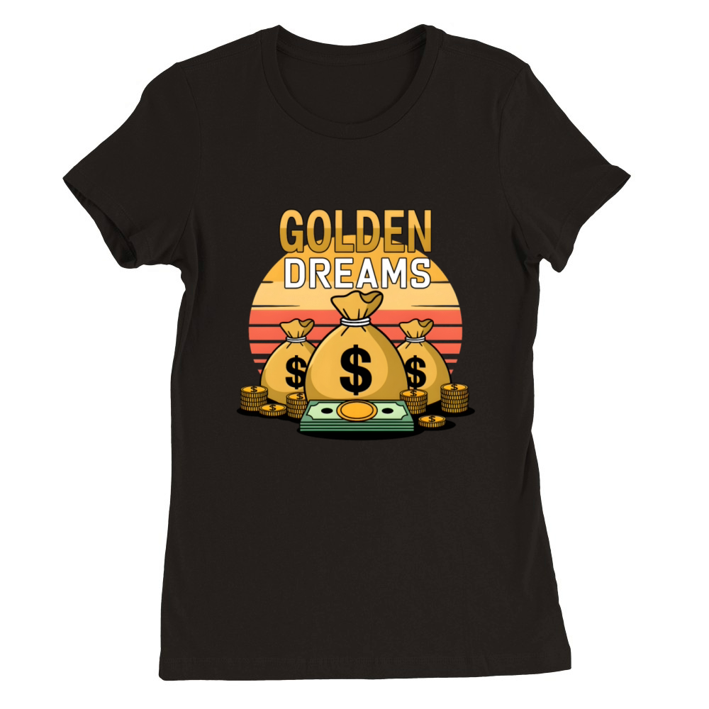 golden dreams 3 Premium Womens Crewneck T-shirt