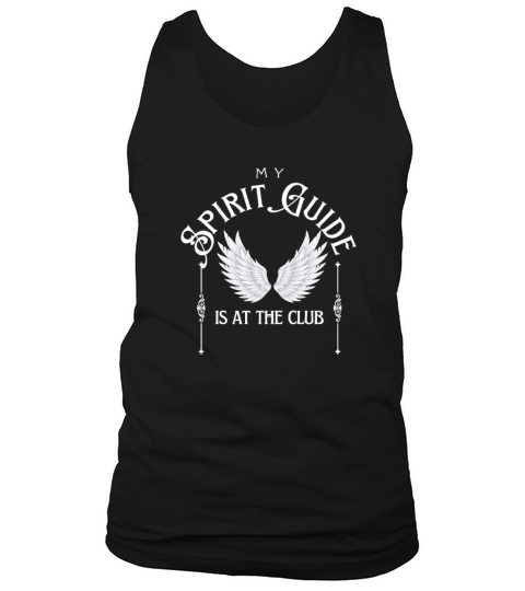 My Spirit Guide Is At The Club Funny Spiritual Tank Top Unisex