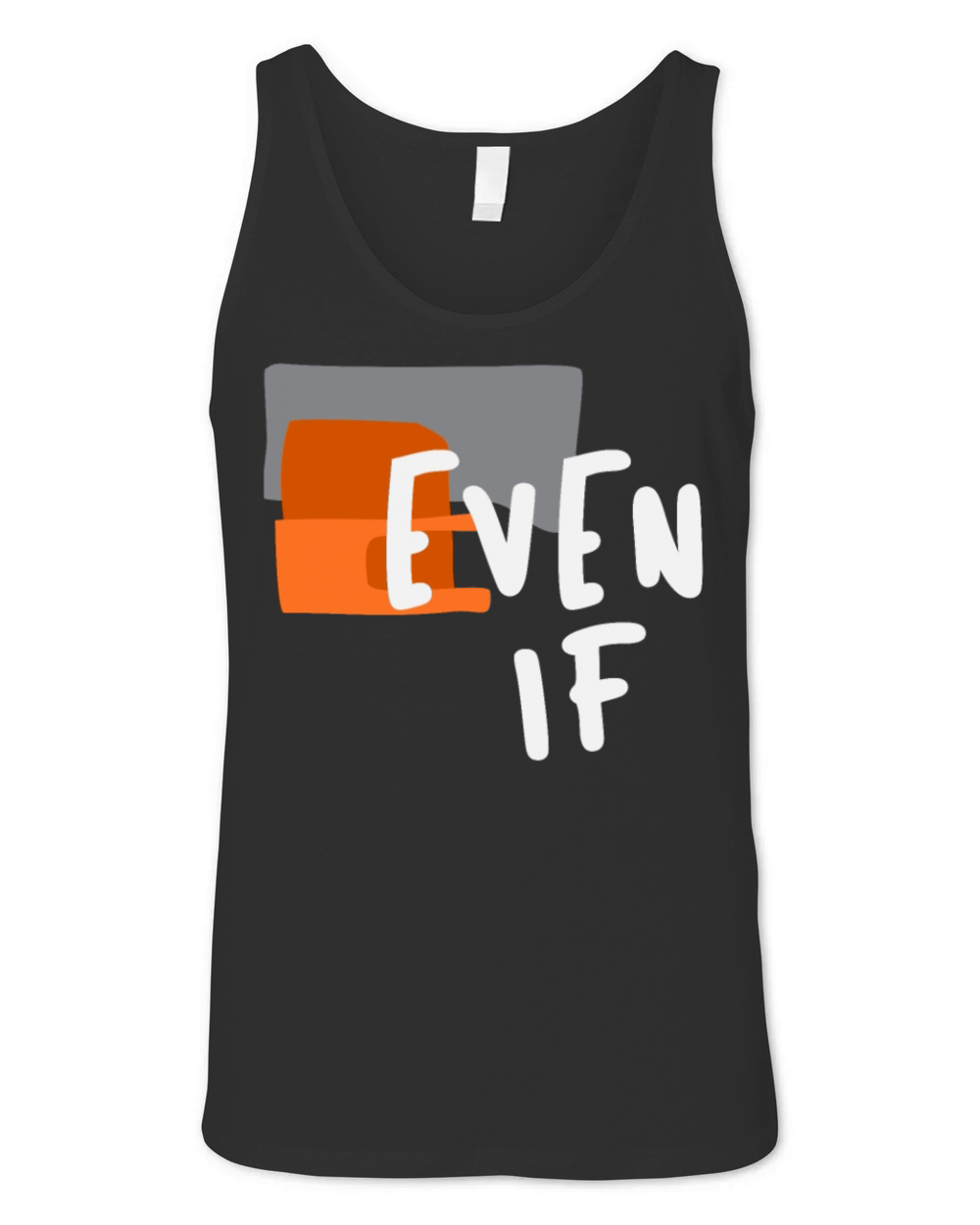 Even If - Bold Christian Faith Quote Unisex Jersey Tank