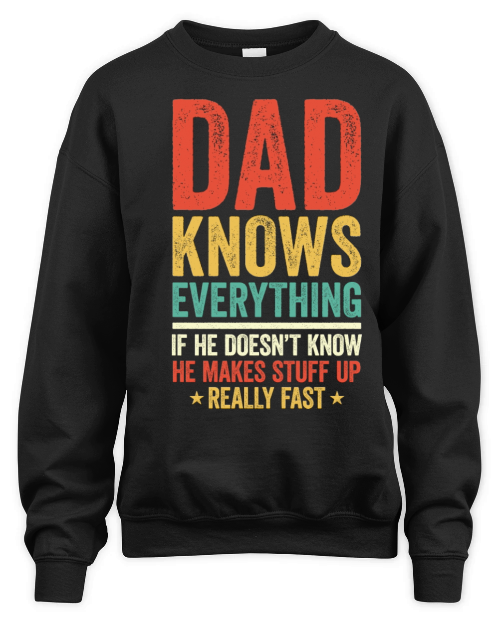 Dad Knows Everything Vintage For Father s Day Unisex Premium Crewneck Sweatshirt