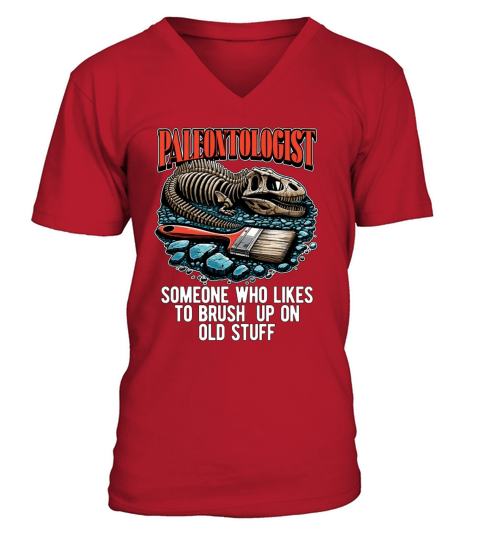 Paleontologist Someone Who Likes Fossil Hunting V-Neck T-shirt